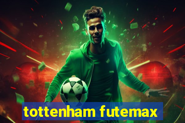 tottenham futemax